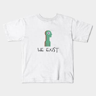 we exist Kids T-Shirt